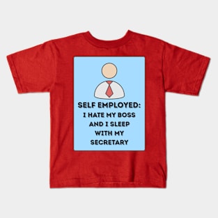 Self Employed Kids T-Shirt